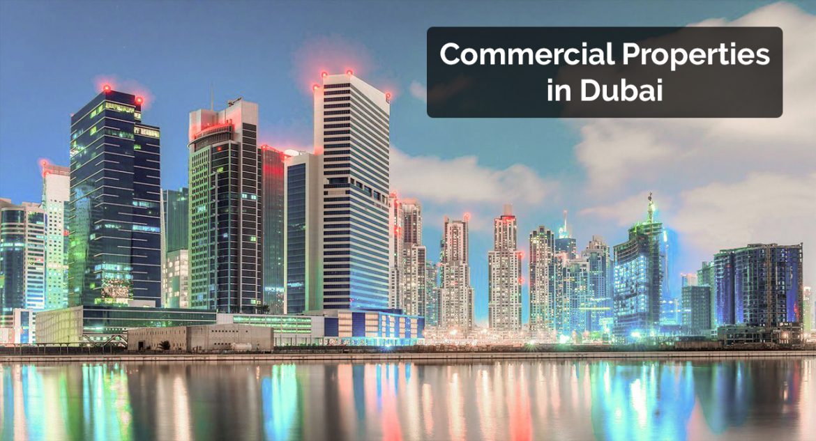 Best Commercial Properties for Sale and Rent in Dubai